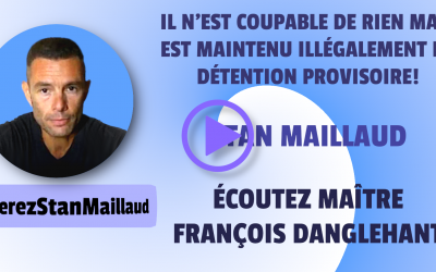 STAN MAILLAUD: SCANDALE JUDICIAIRE!